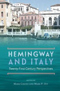 Cover image for Hemingway and Italy: Twenty-First Century Perspectives