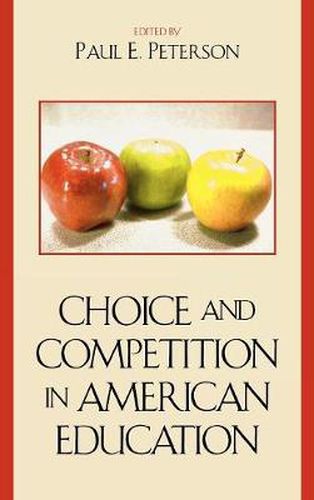 Cover image for Choice and Competition in American Education