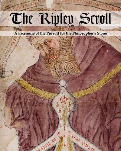 Cover image for The Ripley Scroll: A Facsimile of the Pursuit for the Philosopher's Stone