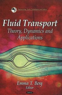 Cover image for Fluid Transport: Theory, Dynamics & Applications