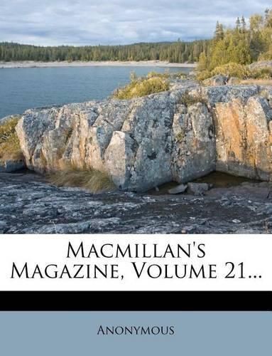 Cover image for MacMillan's Magazine, Volume 21...