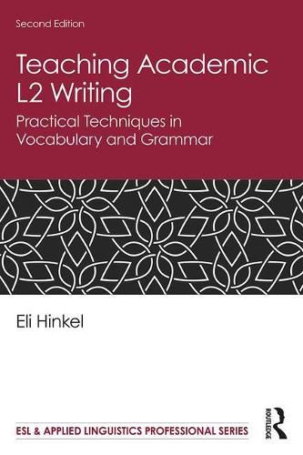 Cover image for Teaching Academic L2 Writing: Practical Techniques in Vocabulary and Grammar