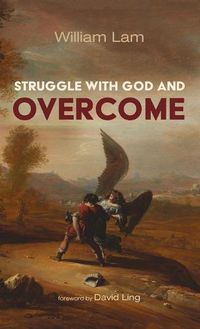 Cover image for Struggle with God and Overcome
