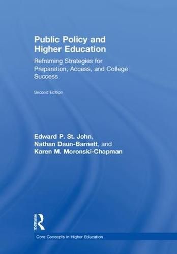 Public Policy and Higher Education: Reframing Strategies for Preparation, Access, and College Success