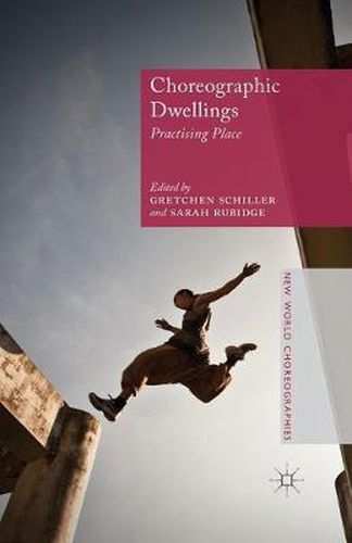 Cover image for Choreographic Dwellings: Practising Place