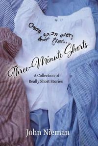 Cover image for Three-Minute Shorts: A Collection of Really Short Stories