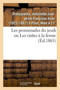 Cover image for Les Promenades Du Jeudi Ou Les Visites A La Ferme