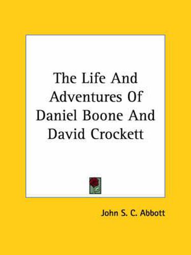 Cover image for The Life And Adventures Of Daniel Boone And David Crockett