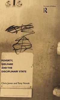 Cover image for Poverty, Welfare and the Disciplinary State