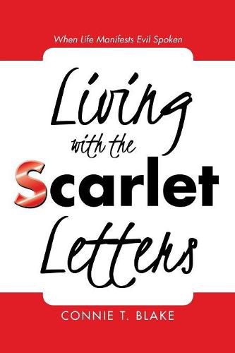 Cover image for Living with the Scarlet Letters: When Life Manifests Evil Spoken