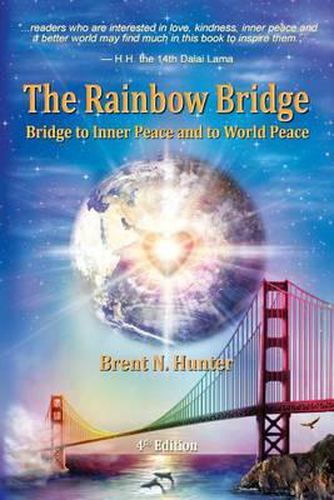 Cover image for The Rainbow Bridge: Bridge to Inner Peace and to World Peace