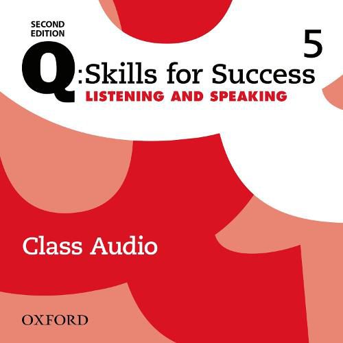 Cover image for Q: Skills for Success: Level 5: Listening & Speaking Class Audio CD (x4)