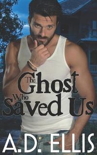 Cover image for The Ghost Who Saved Us