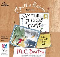 Cover image for Agatha Raisin And The Day The Floods Came