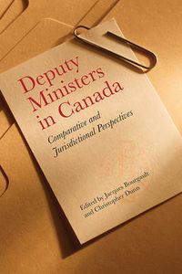 Cover image for Deputy Ministers in Canada: Comparative and Jurisdicational Perspectives