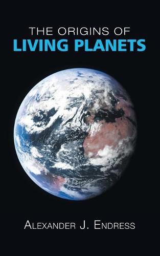 Cover image for The Origins of Living Planets