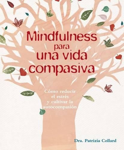 Cover image for Mindfulness Para Una Vida Compasiva