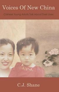 Cover image for Voices of New China: Chinese Young Adults Talk About Their Lives