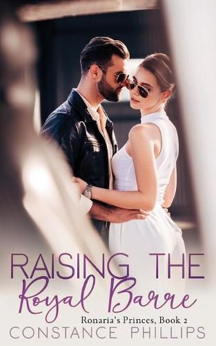 Cover image for Raising the Royal Barre, Ronaria's Princes Book 2