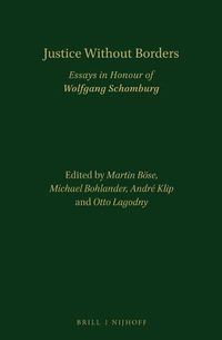 Cover image for Justice Without Borders: Essays in Honour of Wolfgang Schomburg