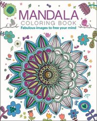 Cover image for Mandala Coloring Book: Fabulous Images to Free Your Mind