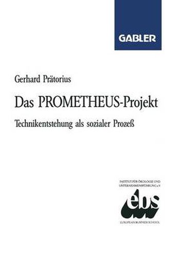 Cover image for Das Prometheus-Projekt: Technikentstehung ALS Sozialer Prozess