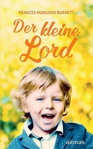 Cover image for Der Kleine Lord. Burnett: Originalroman (Bibliothek Der Kinderbuchklassiker)