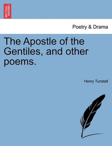 Cover image for The Apostle of the Gentiles, and Other Poems.