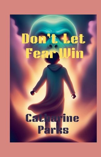 Cover image for Don't let Fear Win