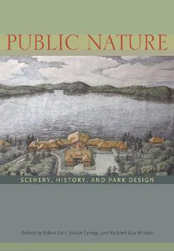 Public Nature: Scenery, History and Park Design