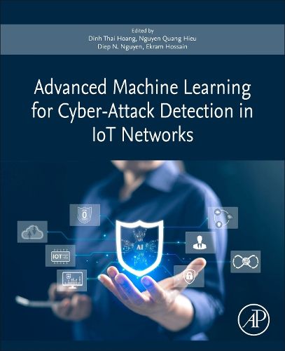 Cover image for Advanced Machine Learning for Cyber-Attack Detection in IoT Networks