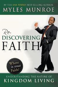 Cover image for Rediscovering Faith: Understanding the Nature of Kingdom Living