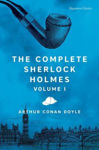 Cover image for The Complete Sherlock Holmes, Volume I