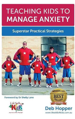 Cover image for Teaching Kids to Manage Anxiety: Superstar Practical Strategies