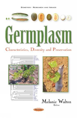 Cover image for Germplasm: Characteristics, Diversity & Preservation