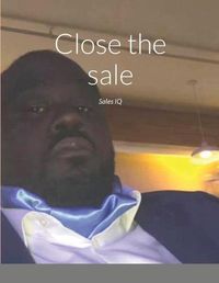 Cover image for Close the sale