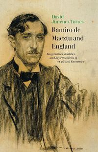 Cover image for Ramiro de Maeztu and England: Imaginaries, Realities and Repercussions  of a Cultural Encounter