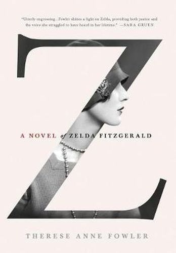 Cover image for Z: A Novel of Zelda Fitzgerald