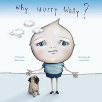 Cover image for Why Worry Wally?