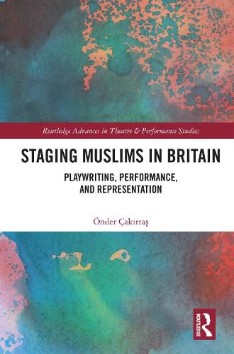 Cover image for Staging Muslims in Britain