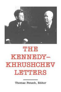 Cover image for The Kennedy - Khrushchev Letters