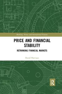 Cover image for Price and Financial Stability: Rethinking Financial Markets