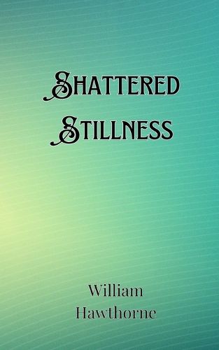 Cover image for Shattered Stillness