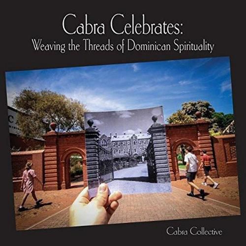 Cover image for Cabra Celebrates: Weaving the Threads of Dominican Spirituality