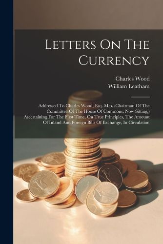 Letters On The Currency