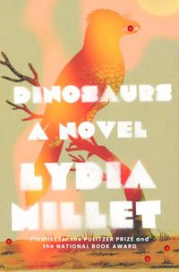 Cover image for Dinosaurs: A Novel