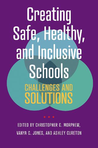 Creating Safe, Healthy, and Inclusive Schools