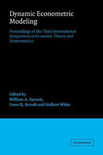 Cover image for Dynamic Econometric Modeling: Proceedings of the Third International Symposium in Economic Theory and Econometrics