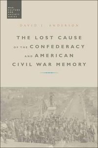 Cover image for The Lost Cause of the Confederacy and American Civil War Memory