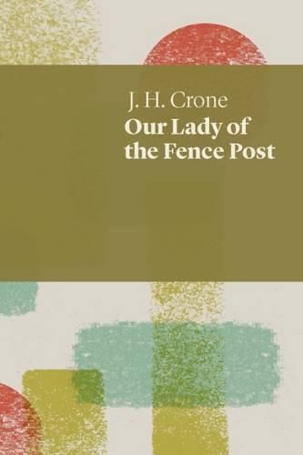 Cover image for Our Lady of the Fence Post